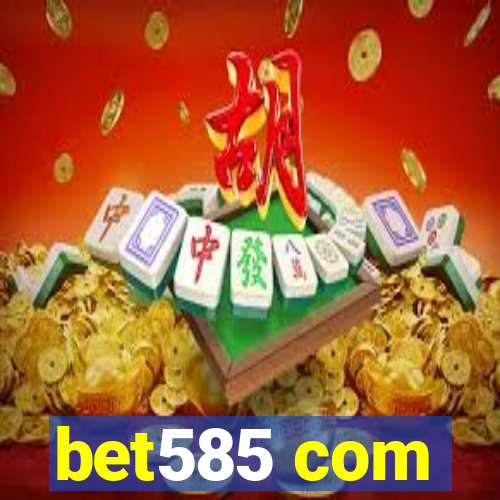 bet585 com